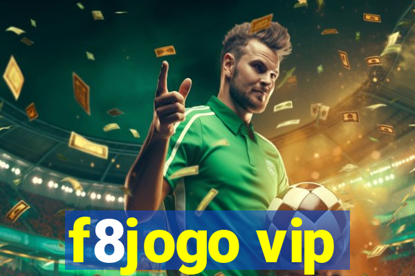 f8jogo vip